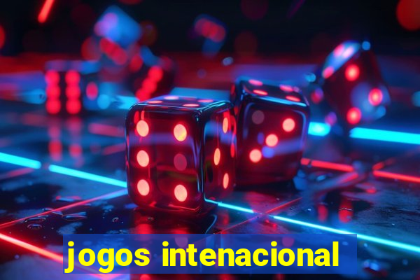 jogos intenacional